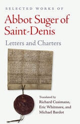 cover of Selected Works of Abbot Suger of Saint-Denis: Letters and Charters