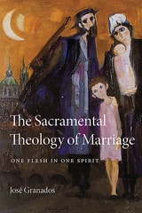 cover of The Sacramental Theology of Marriage: One Flesh in One Spirit