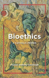 cover of Bioethics: A Catholic Primer