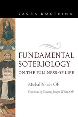 cover of Fundamental Soteriology: On the Fullness of Life