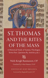 cover of St. Thomas and the Rites of Man: A Historical Study of the Summa Theologiae, Tertia Pars, Question 83, Articles 4 & 5