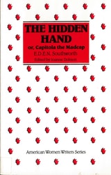 cover of The Hidden Hand: Or, Capitola the Madcap by E. D. E. N. Southworth