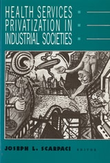 cover of Health Services Privatization in Industrial Societies