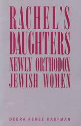 cover of Rachel's Daughters: Newly Orthodox Jewish Women