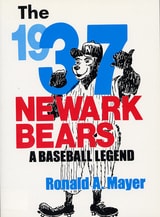 cover of The 1937 Newark Bears: A Baseball Legend