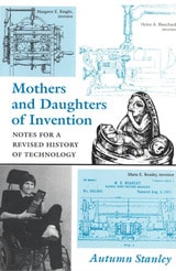 cover of Mothers and Daughters of Invention: Notes for a Revised History of Technology