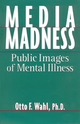 cover of Media Madness: Public Images of Mental Illness