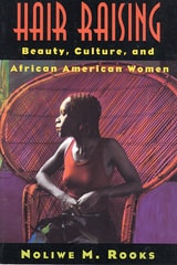 cover of Hair Raising: Beauty, Culture, and African American Women