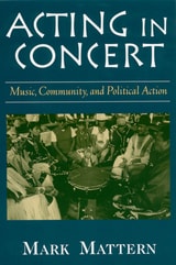 cover of Acting in Concert: Music, Community, and Political Action