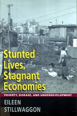 cover of Stunted Lives, Stagnant Economies: Poverty, Disease, and Underdevelopment