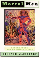 cover of Mortal Men: Living with Asymptomatic HIV