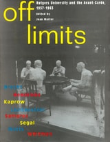 cover of Off Limits: Rutgers University and the Avant-Garde, 1957-1963