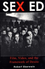 cover of Sex Ed: Film, Video, and the Framework of Desire