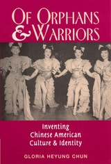 cover of Of Orphans and Warriors: Inventing Chinese American Culture and Identity
