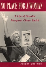 cover of No Place for a Woman: A Life of Senator Margaret Chase Smith