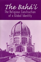 cover of The Bahá'í: The Religious Construction of a Global Identity