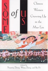 cover of Some of Us: Chinese Women Growing Up in the Mao Era