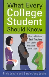 cover of What Every College Student Should Know: How to Find the Best Teachers and Learn the Most from Them