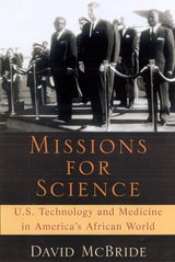 cover of Missions for Science: U.S. Technology and Medicine in America's African World