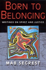 cover of Born to Belonging: Writings on Spirit and Justice