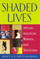 cover of Shaded Lives: African American Women and Television