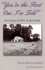cover of 'You're the First One I've Told': New Faces of HIV in the South