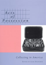 cover of Acts of Possession: Collecting in America