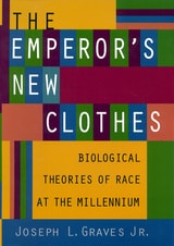 cover of The Emperor's New Clothes: Biological Theories of Race at the Millennium