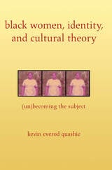 cover of Black Women, Identity, and Cultural Theory: (Un)Becoming the Subject