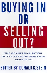 cover of Buying In or Selling Out?: The Commercialization of the American Research University