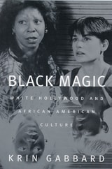 cover of Black Magic: White Hollywood and African American Culture