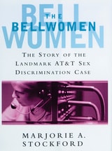 cover of The Bellwomen: The Story of the Landmark AT&T Sex Discrimation Case