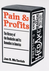 cover of Pain and Profits: The History of the Headache and Its Remedies in America
