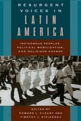 cover of Resurgent Voices in Latin America: Indigenous Peoples, Political Mobilization, and Religious Change