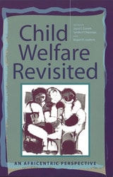cover of Child Welfare Revisited: An Africentric Perspective