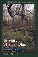cover of In Search of Swampland: A Wetland Sourcebook and Field Guide