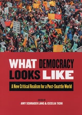 cover of What Democracy Looks Like: A New Critical Realism for a Post-Seattle World