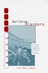 cover of Building Diaspora: Filipino Cultural Community Formation on the Internet