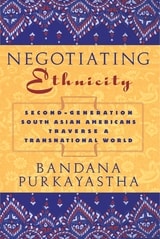cover of Negotiating Ethnicity: Second-Generation South Asians Traverse a Transnational World