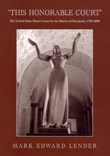 cover of "This Honorable Court": The United States District Court for the District of New Jersey, 1789-2000