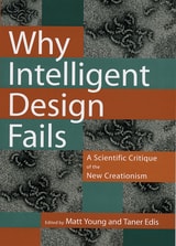 cover of Why Intelligent Design Fails: A Scientific Critique of the New Creationism