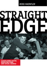 cover of Straight Edge: Hardcore Punk, Clean Living Youth, and Social Change