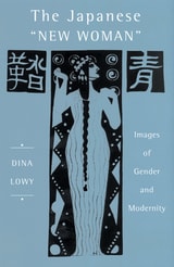 cover of The Japanese 'New Woman': Images of Gender and Modernity