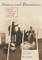 cover of Visions and Divisions: American Immigration Literature, 1870-1930