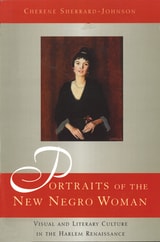 cover of Portraits of the New Negro Woman: Visual and Literary Culture in the Harlem Renaissance