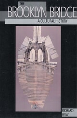 cover of The Brooklyn Bridge: A Cultural History
