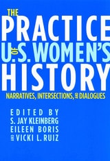 cover of The Practice of U.S. Women's History: Narratives, Intersections, and Dialogues