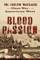 cover of Blood Passion: The Ludlow Massacre and Class War in the American West, First Paperback Edition