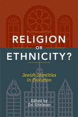 cover of Religion or Ethnicity?: Jewish Identities in Evolution