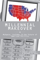 cover of Millennial Makeover: MySpace, YouTube, and the Future of American Politics